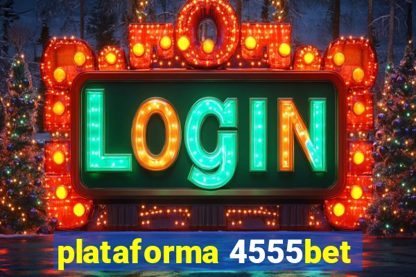 plataforma 4555bet